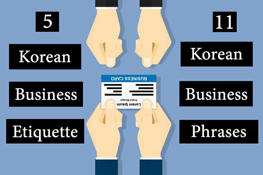 5 Korean Business Etiquette & 11 Korean Business Phrases You Need To ...