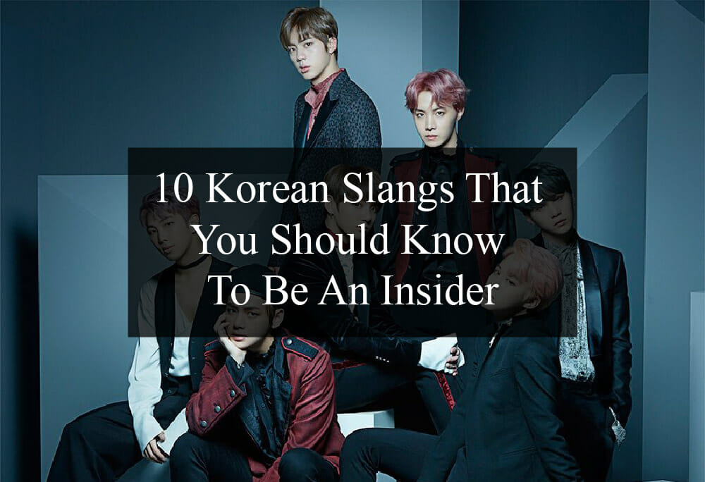 10 Korean Slangs That You Should Know To Be An Insider